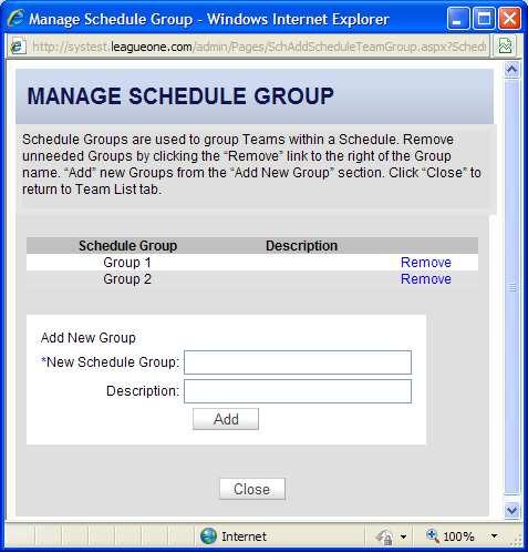 Schedule Groups You can create Schedule Groups by pressing the Manage Groups button on the Teams tab. The following dialog is displayed. Your Groups are displayed here.