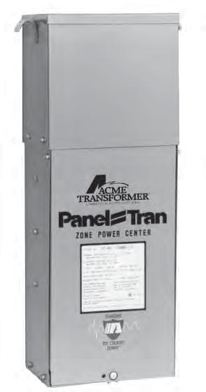 8 PANEL-TRAN ZONE POWER CENTERS Convenient Package Saves Costs and Space Acme s Panel-Tran Power Center is a pre-wired combination of a primary breaker disconnect, dry-type shielded transformer,