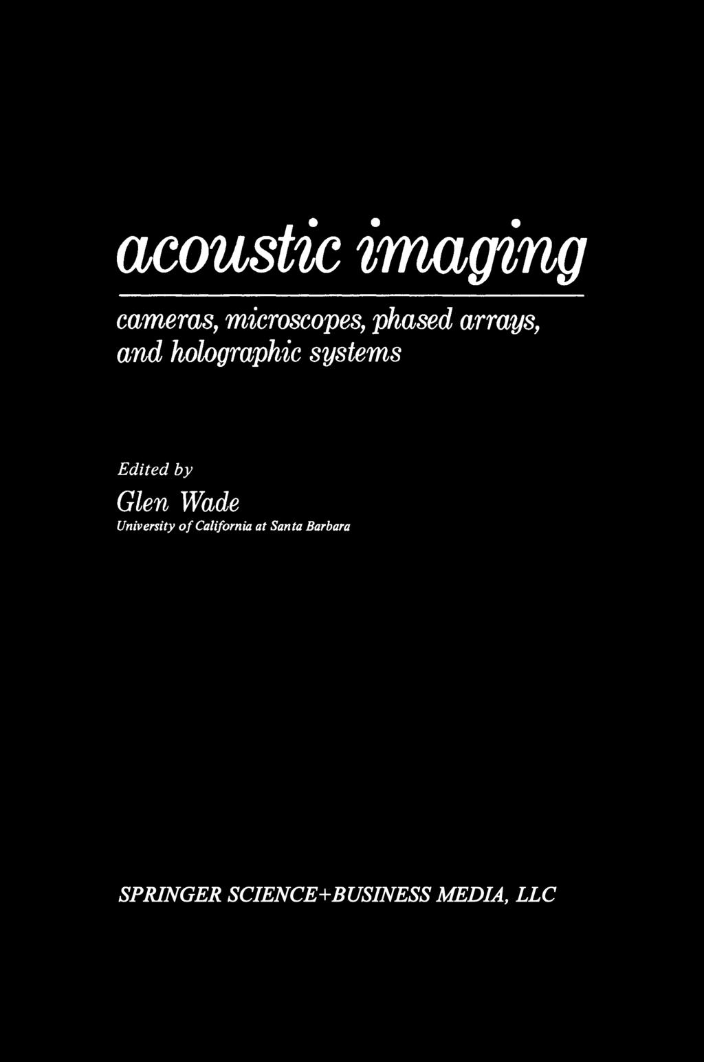 acoustic imaging cameras, microscopes, phased arrays, and holographic systems Edited by