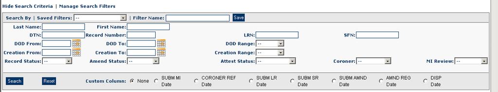 Personal Search Filters CA-EDRS provides the ability to save any combination of search criteria as Saved Filters. This feature is useful when you frequently use the same search criteria.
