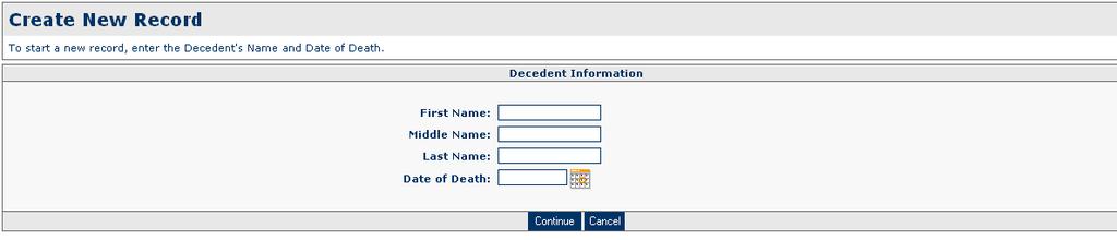 Figure 20 Record Options Create Record Figure 21 Create New Record page Note: When a Coroner staff member initiates a record, by default the Local Registration District and county of death are