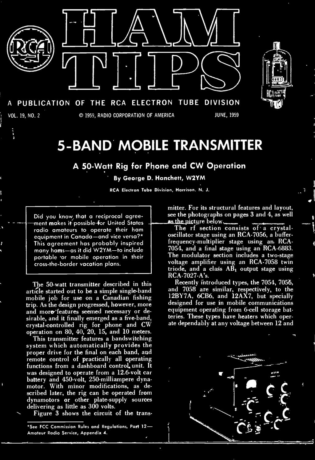 The 50 -watt transmitter described in this article started out to be a simple single -band mobile job for use on a anadian fishing trip.