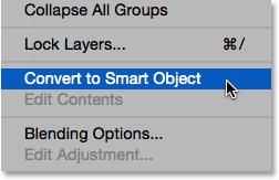 Choosing "Convert to Smart Object".