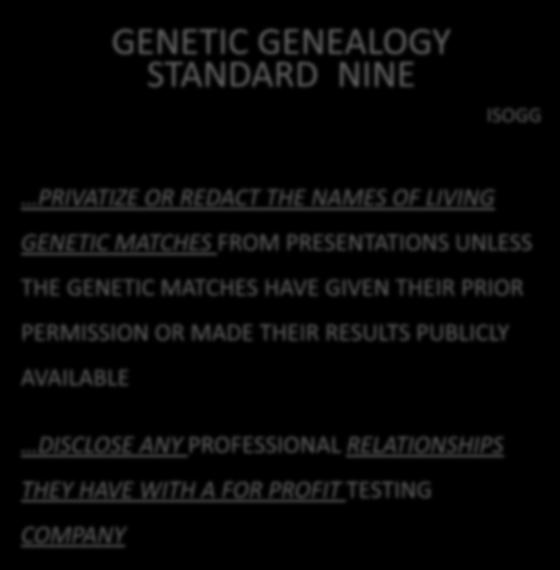 Welcome to DNAGEDCOM GENETIC GENEALOGY STANDARD NINE ISOGG PRIVATIZE OR REDACT