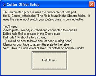 The Cutter Offset Setup window will open and describe what is needed during the file. Click Get Offsets.