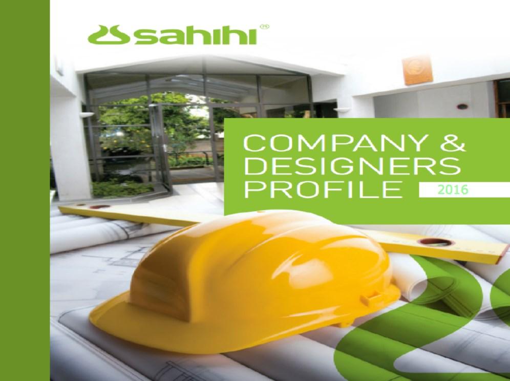 COMPANY & DESIGNERS PROFILE Quality, Time and Cost is our promise to every client. As unique as a Signature, Sahihi s has over 100 projects in it s 7 th year of experience.