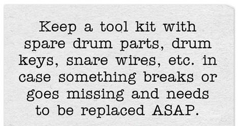 44 Drum Tips to Make You a Better Drummer These tips about practicing and playing the drums were compiled from the weekly Drum Set Bulletin newsletter.