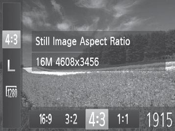 Image Customization Features Changing the Aspect Ratio Change the image aspect ratio (ratio of width to height) as follows. Still Images Configure the setting.