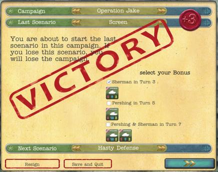 2.2.2 PLAY CAMPAIGN 3.0 THE SCENARIO BATTLE SCREEN You can also play in campaign mode, where several scenarios are played in a row. If you win, you build on your successes with a bonus awarded (e.g. an additional tank), available for the next scenario.