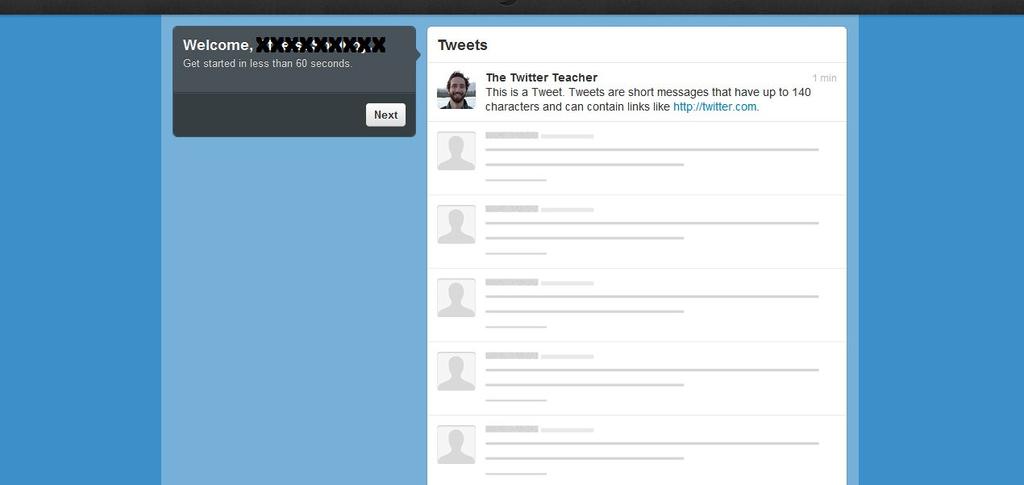 Step 3: The 60 second Tutorial You are taken through a 60 second tutorial. The first screen explains that a tweet is a message containing 140 characters, including spaces.