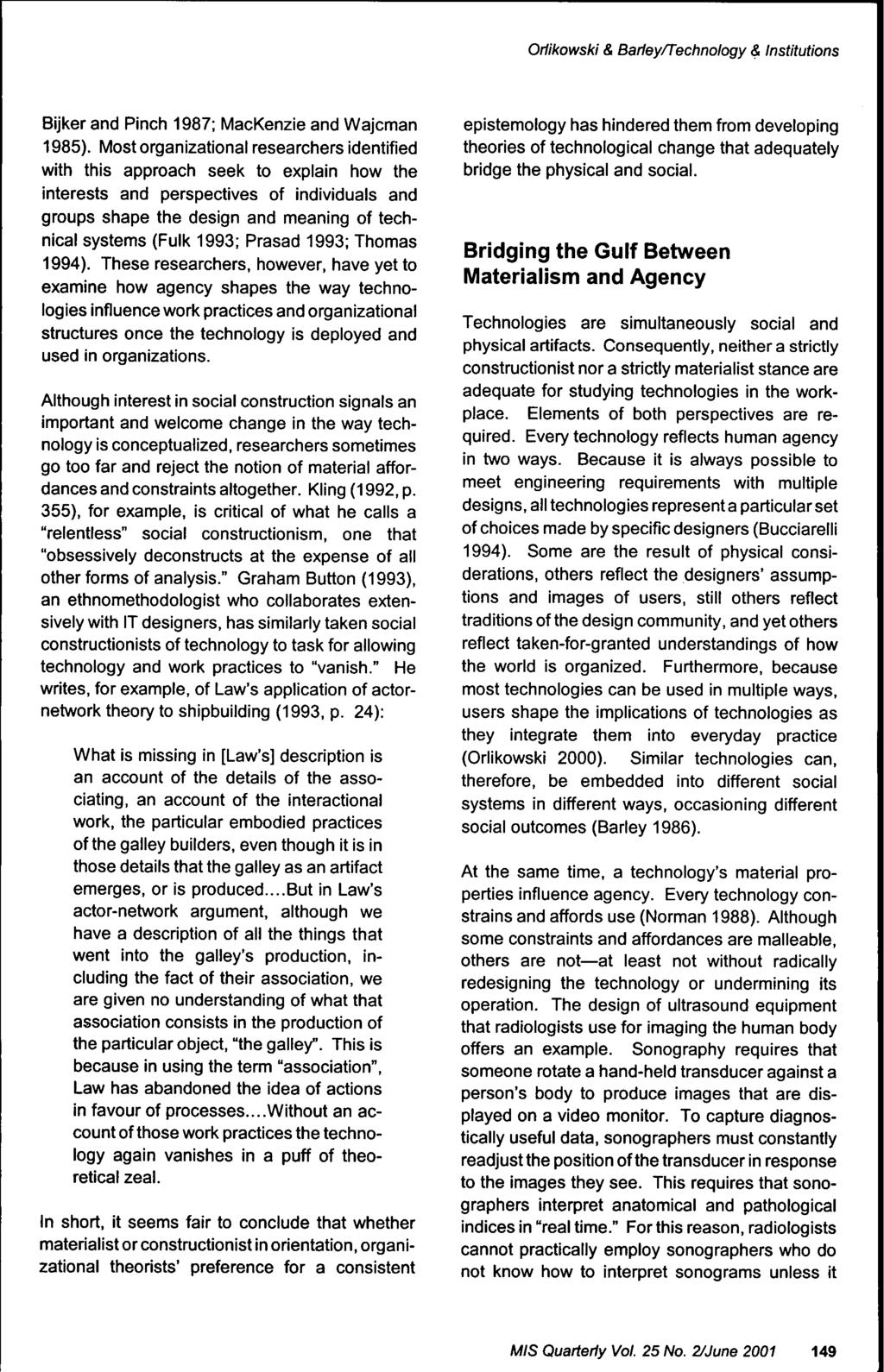 Qriikowski & Barley/Technology & Institutions Bijker and Pinch 1987; MacKenzie and Wajcman 1985).