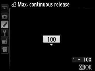 Continuous Release G button A Custom Settings menu The maximum number of shots that can be taken in a single burst in continuous mode can be set