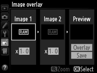 To create a NEF (RAW) copy, choose an image quality of NEF (RAW). + 1 Select Image overlay.