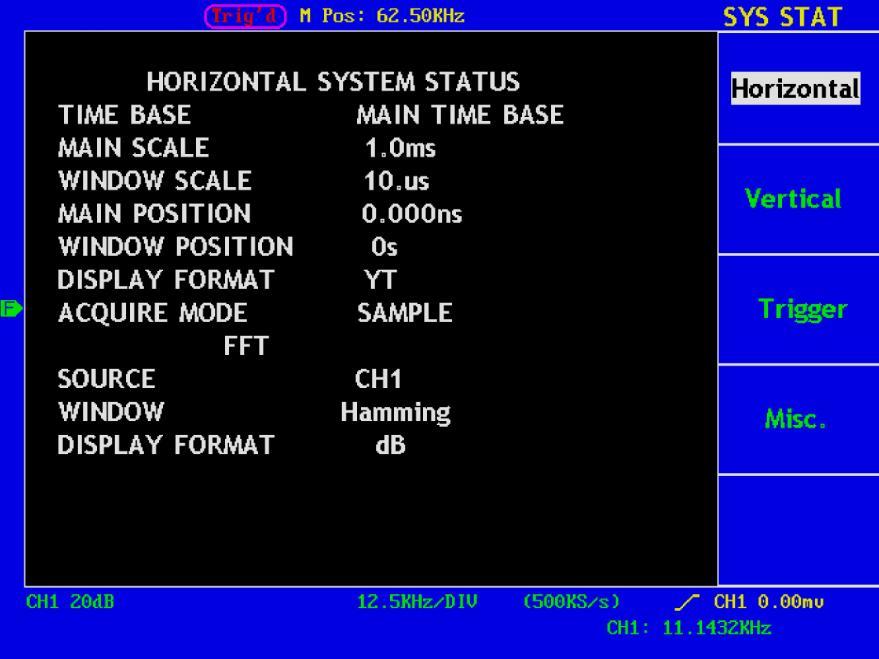 After entering into the SYS STAT menu, choose the corresponding function, with the corresponding parameters shown in the screen.