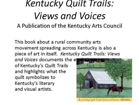 NOTE: At this point insert other PowerPoint pictures to share with the participants from the Tour of Kentucky Quilt Trail PowerPoint and/or share the Community Scholars stories, Appendix 1.