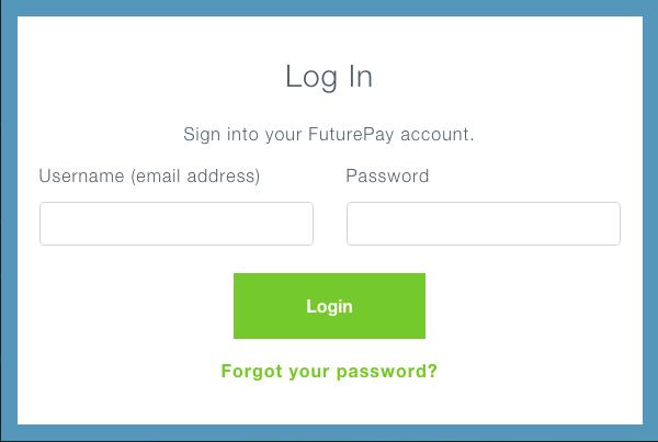 Account Information Q: How do I access and update my FuturePay account? A: After your application has been approved, you will receive a welcome email with a link to activate your account.