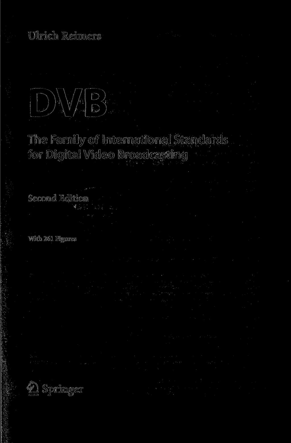 Ulrich Reimers DVB The Family of International Standards for