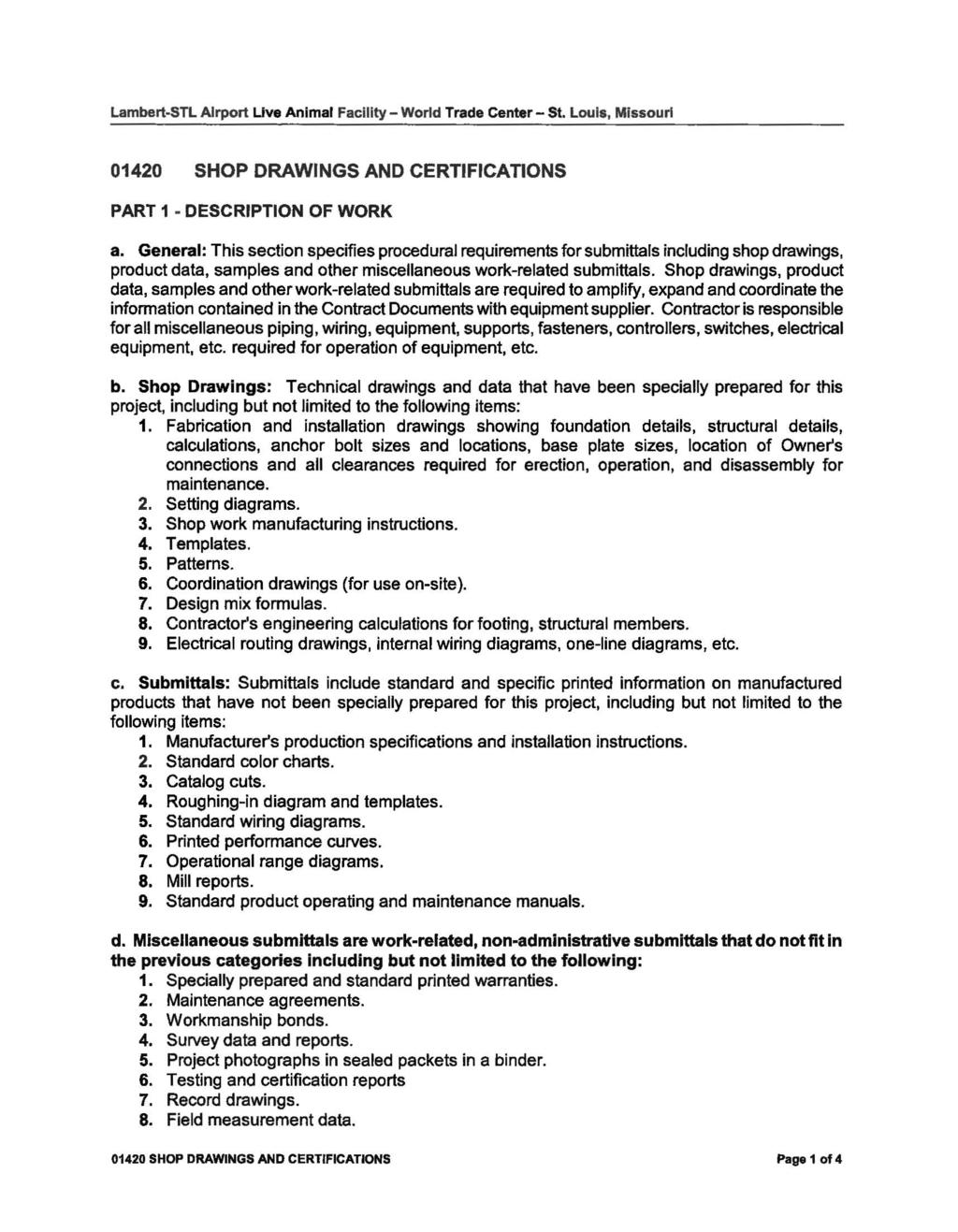 Lambert..STL Airport Uve Animal Facility -World Trade Center- St. Louis, Missouri 01420 SHOP DRAWINGS AND CERTIFICATIONS PART 1 DESCRIPTION OF WORK a.