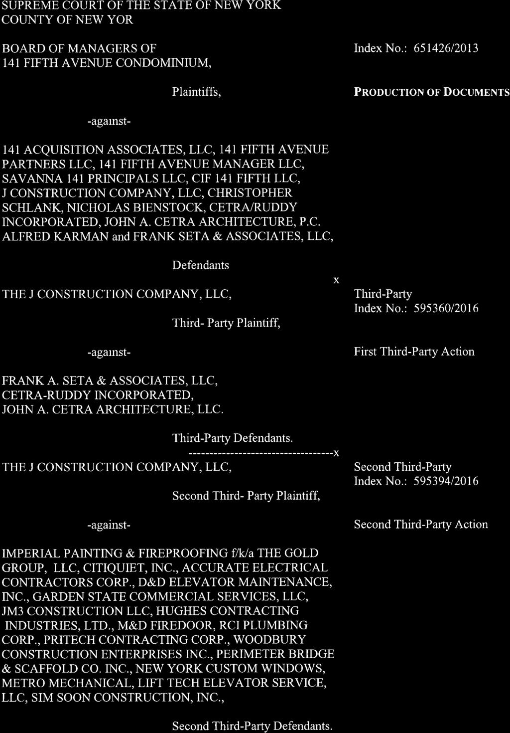 SUPREME COURT OF THE STATE OFNEW YORK COLTNTY OF NEW YORK -------------x BOARD OF MANAGERS OF 14I FIFTH AVENUE CONDOMINIUM, Plaintiffs, Index No.