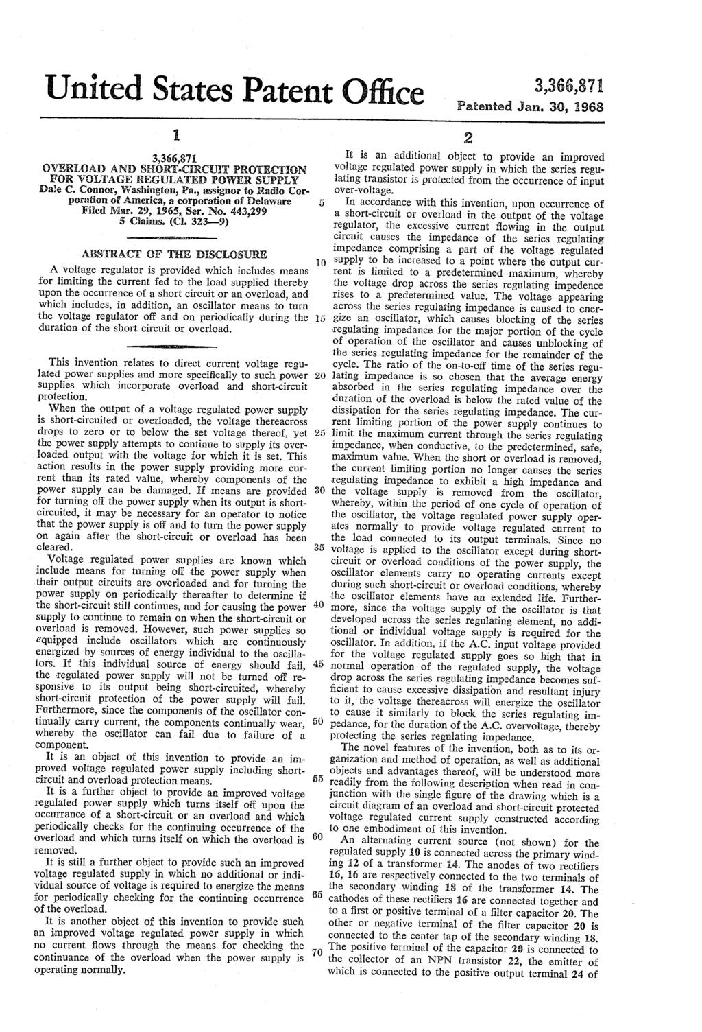 United States Patent ffice WERELAD AND SHRT-CRCUT PRTECTIN FR WLTAGE REGULATED PWER SUPPLY Dae C. Connor, Washington, Pa.