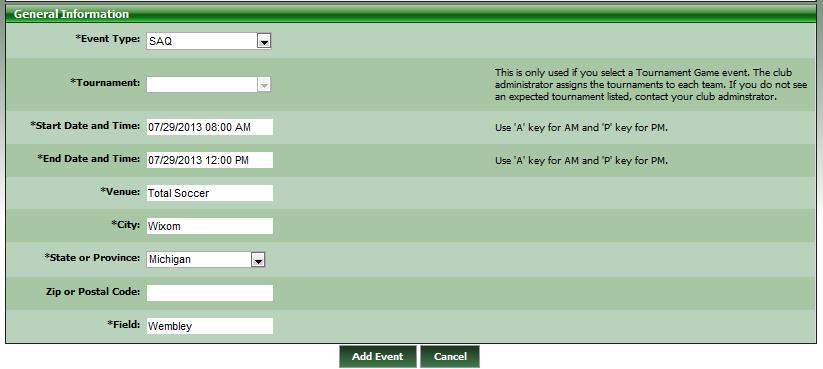 Add Events Screen SAQ To enter SAQ events, select SAQ from the Event Type drop down list. Then, enter the start/end date and time, venue, city, state and field for the first SAQ date. Click Add Event.