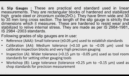 is taken any standard and these are more convenient to use when compared to line standard and these are used in the workshop practical for practical measurements in the workshop and in inspection