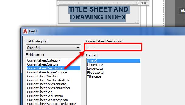 Highlight TITLE SHEET AND DRAWING INDEX as shown below in Figure 31 and delete (or right-click). Keep the text window open and right-click and select insert field.