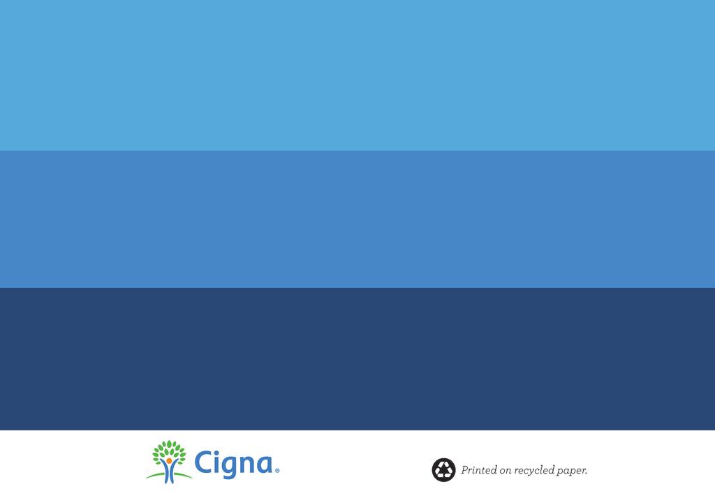 All Cigna products services are provided exclusively by or through operating subsidiaries of Cigna Corporation, including Cigna Health Life Insurance Company, Connecticut General Life