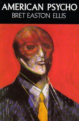 American Psycho A satirical novel by Bret Easton Ellis, published in 1991. The story is told in the first person by Patrick Bateman, a serial killer and yuppie.