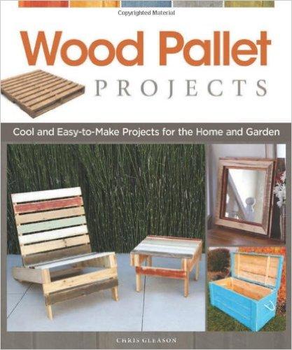 Wood Pallet Projects: