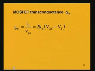 transconductance which is denoted by small g small m, g m.