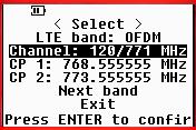 OFDM channel To select the OFDM channel, navigate down to the Channel line, press enter, and use the arrows to select the desired frequency.