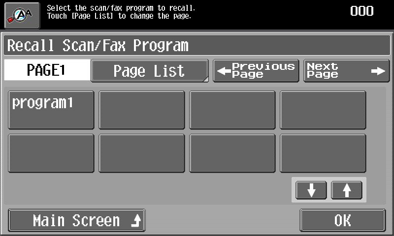 Using fax/scanning functions 3 Touch the button for the desired program. Touch [Page List] to select the page of programs to be displayed.