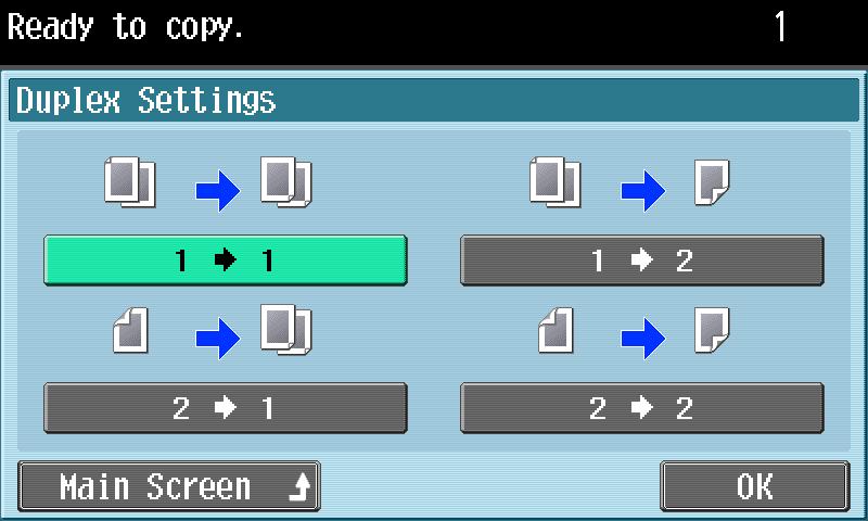 Using copy functions Touch [Original > Copy]. To return to the main screen, touch [Main Screen].