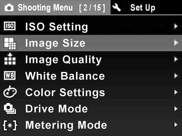 For example, to adjust the [Image Size] setting from [ Shooting Menu]: Press the button whilst the camera is in a still image exposure mode and [ Shooting Menu] will be displayed.