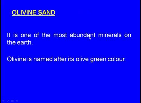 olivine sand.