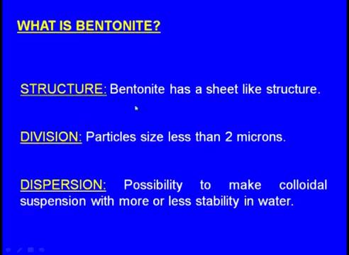 Bentonite is an absorbent aluminium phyllosilicate consisting mostly of montmorillonite here we can see word Phyllo.