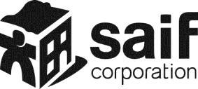 SAIF CORPORATION BOARD OF DIRECTORS MEETING Wednesday SAIF Corporation 400 High Street SE 10:00 a.m.