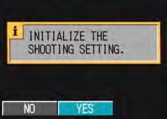 The Shooting Menu appears. 5. Make sure that [YES] is selected, and then press the O button.