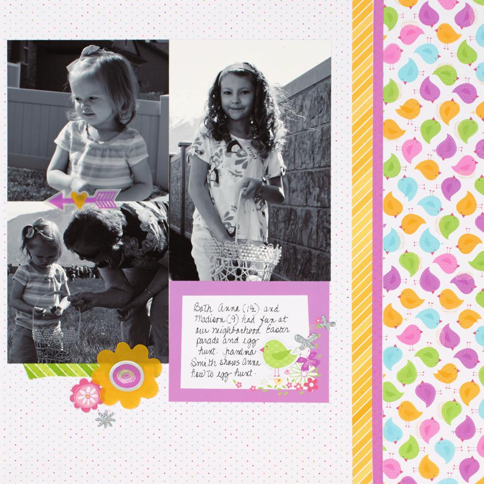1 1 Spring Is Here Layout 1A 1B *Please note: paper orientation may not match photo 1D 1" 1 1C 2 Title 1 Journal 1 1 Use 3" µ 4" Picture My Life flower card as journaling 1; add journaling, and