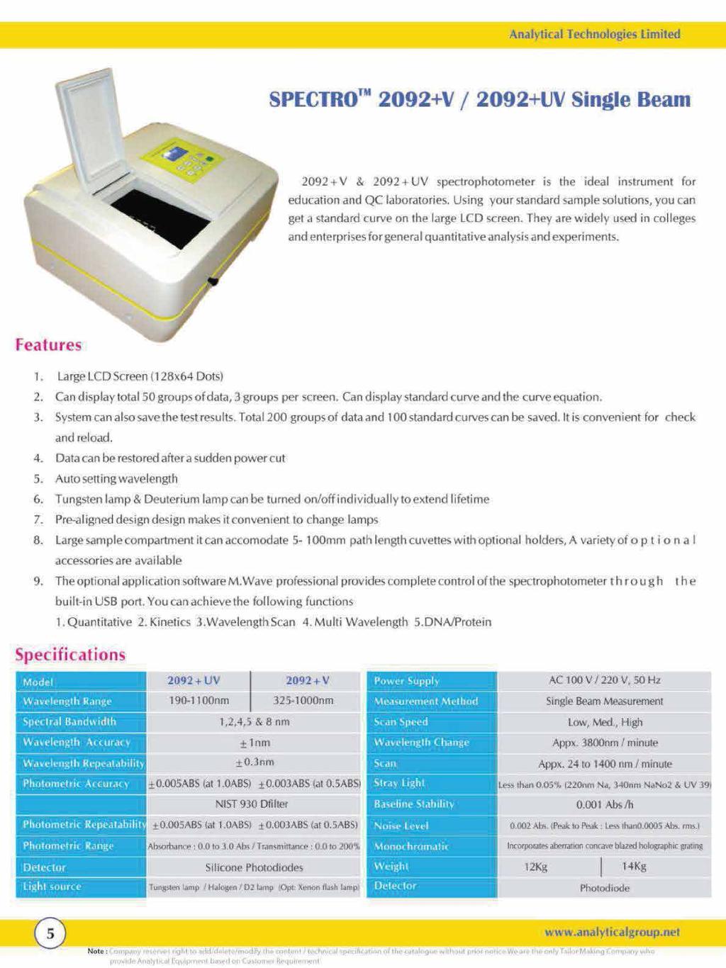 SPECTRO TM UV 2092+V / 2092+UV Single Beam 2092 + V & 2092 + UV spectrophotometer is the ideal instrument for Education and QC laboratories.