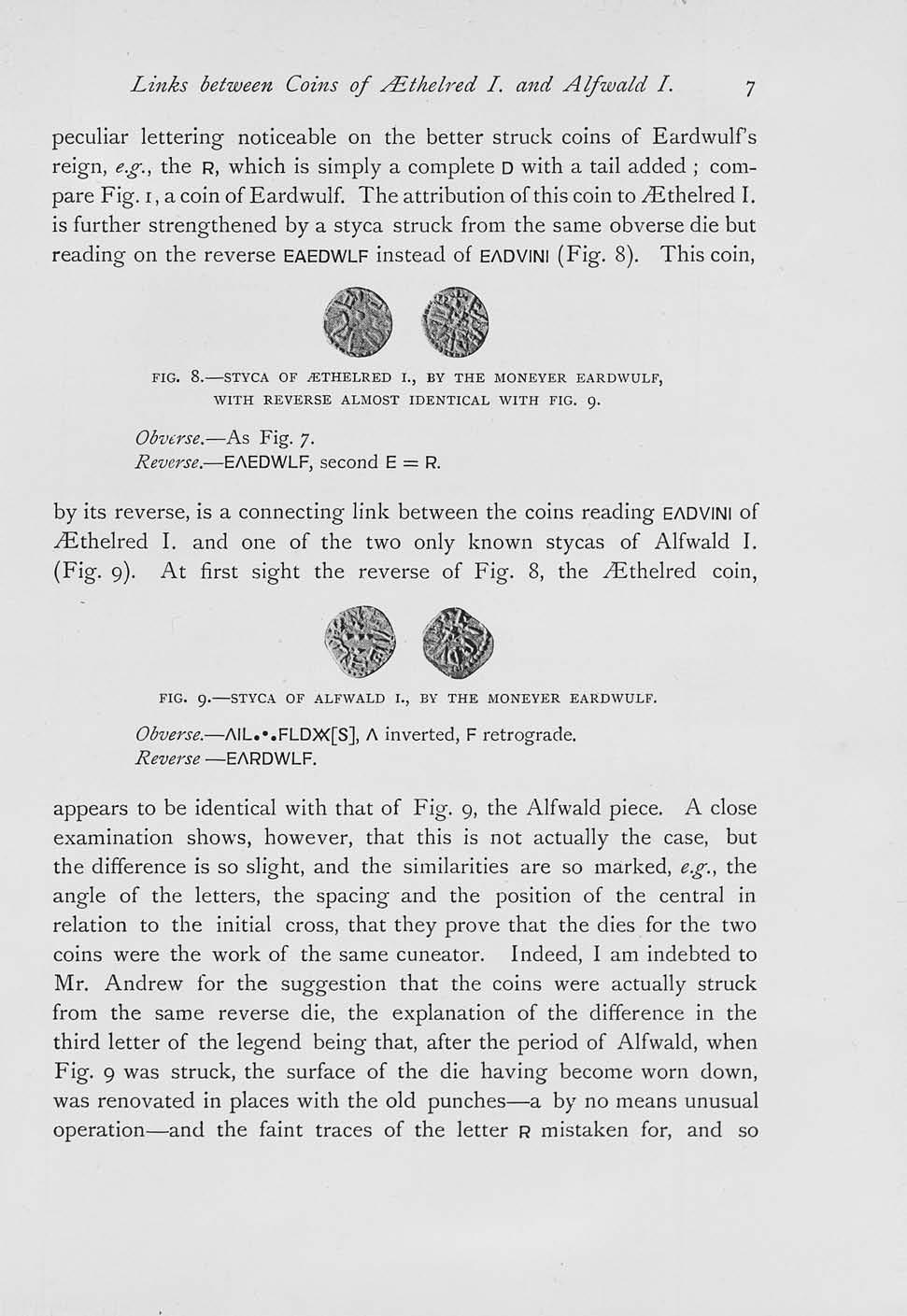 Links between Coins of Athelred I. and Afwad I. peculiar lettering noticeable on the better struck coins of Eardwulf's reign, e.g., the R, which is simply a complete D with a tail added ; compare Fig.