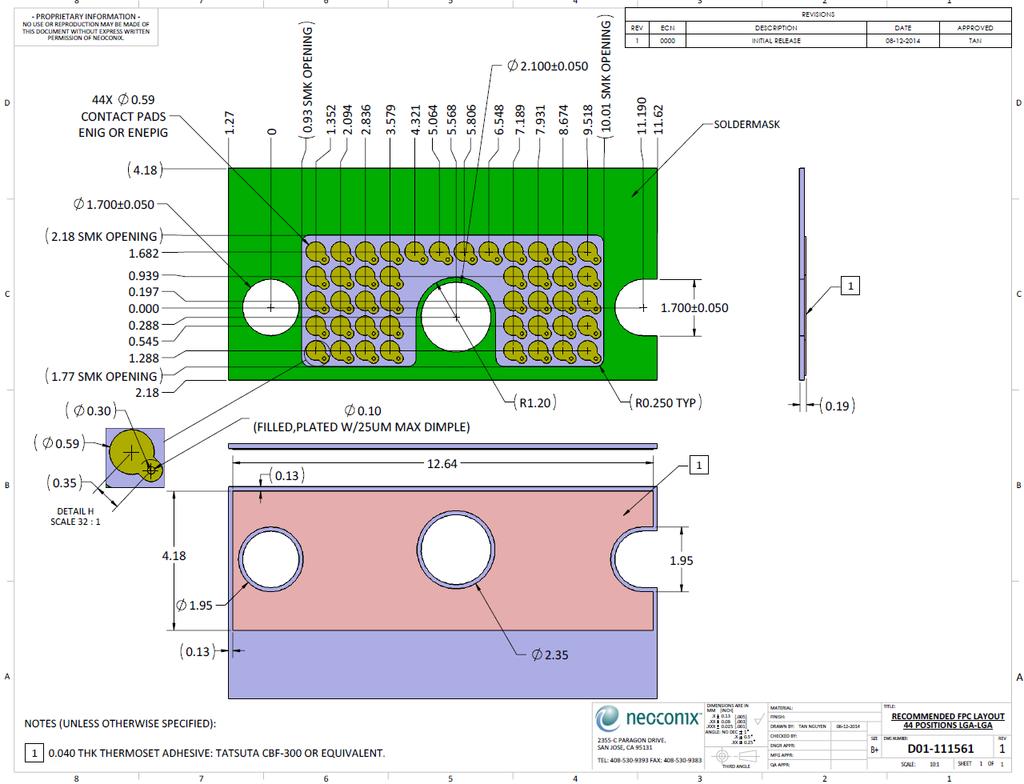 LPM RECOMMENDED FPC DESIGN (Example = LPM-044A, 44-position) The recommended pad geometry is described below for reference. The center contact area is 0.59mm in diameter.
