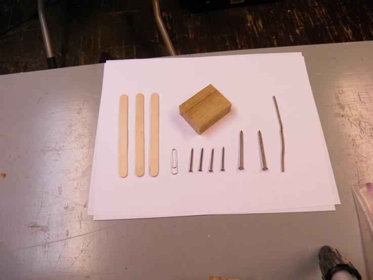 MATERIALS 1. 3 Popsicle sticks 2. Small paperclip 3. 4 roughly 1 long 1/16 diameter nails 4. 2 roughly 2 long 1/8 diameter nails 5. 4 of coat-hanger wire (any roughly 3/32 steel wire will work) 6.