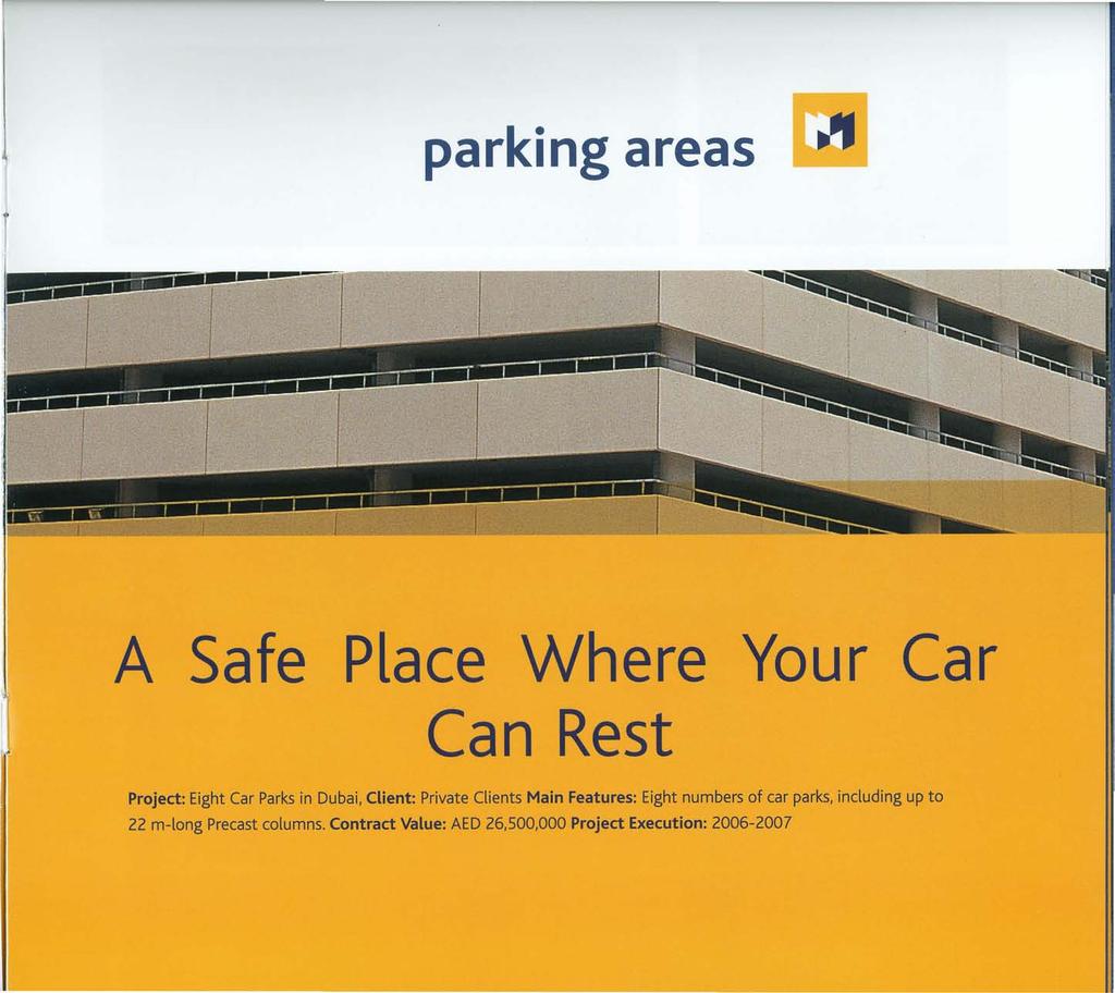 parking areas A Safe Place Where Your Car Can Rest Project: Eight Car Parks in Dubai, Client: Private Clients Main Features: