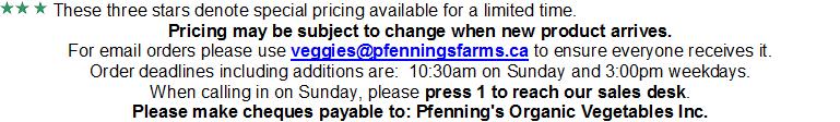 Pfenning's Organic Vegetables Inc. Tel 877-662-3468 Fax 519-662-4083 www.pfenningsfarms.