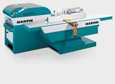 Our know-how = your opportunity With over 90 years of experience in mechanical engineering MARTIN has become one of the leading manufacturers of sliding table saws, planers and spindle moulders for