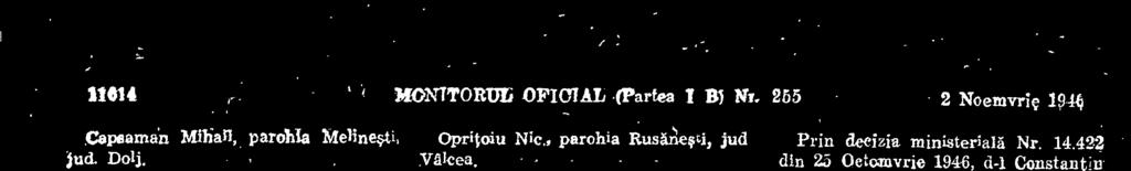 802 din 1946, se anuleazg pe data publicärii in Monitorul Oficial, deciziunea Nr. 18.561 din 1946, prin care preotul Aural Popescu, refugiat dela parohia Sf.
