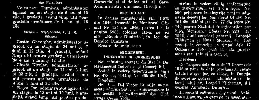 405 din 1945, Decidem: Art. 1. D-1 Victor Brusalin, se numeat adna!nistrator de supraveghere la soe. testila Belgo-Roraäntg! die Cluj, atrada gems voda.