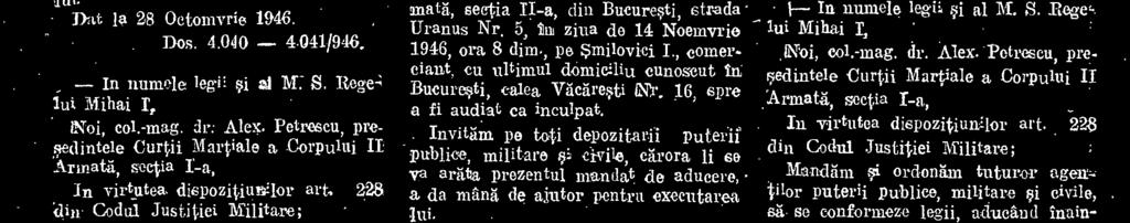 conformeze legii, adueánd tea Curtii Martiale a Corpului II Ani matk sectia II-a, din Bucurésti, strada Uranus NI% 5, la ziva de1,4 NoCmvrie, 1946, ora, 8 dim.